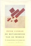 Conrad, Peter - De metamorfose van de wereld. De cultuurgeschiedenis van de twintigste eeuw Conrad, Peter - De metamorfose van de wereld. De cultuurgeschiedenis van de twintigste eeuw