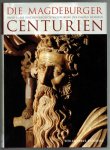 Peters, Eckhart W., Bunners, Michael., Korbel, Günther. - Die Magdeburger Centurien : 1 Die Kirchengeschichtsschreibung des Flacius Illyricus