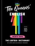  - The Queens' English The LGBTQIA+ Dictionary of Lingo and Colloquial Phrases