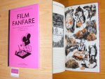 Dana Linssen; Gert Jan Pos; Willem Thijssen - Filmfanfare. De geschiedenis van de Nederlandse film verbeeld in 51 strips