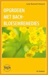 Ramsell-Howard, J. - Opgroeien met Bach-Bloesem-Remedies