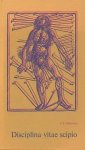 Hulsman, J.C. - Disciplina vitae scipio. Over de universiteiten van Nederland.