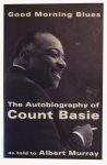Murray, Albert - Good morning blues - the autobiography of Count Basie