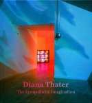 Diana Thater - Diana Thater - The Sympathetic Imagination