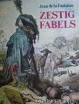 Fontaine Jean de la & Doré, Gustave (illustraties) (Vertaling: Fleurier, Jean) - Zestig fabels