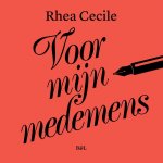 Rhea Cecile - Voor mijn medemens