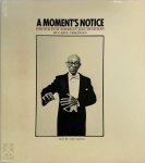 Carol Friedman, Gary Giddins - A moment's notice Portraits of American Jazz Musicians