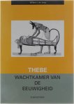 Jong, Willem J. de - Thebe wachtkamer van de eeuwigheid