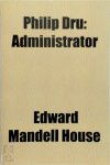 House, Edward Mandell - Philip Dru: Administrator