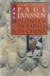 Geerdt Magiels - Paul Janssen : pionier in farma en in China