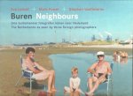 LEITOLF, Eva + Mark POWER + Stephan VanFLETEREN - Buren - Neighbours. Drie buitenlandse fotografen kijken naar Nederland - The Netherlands as seen by three foreign photographers.