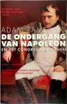 Adam Zamoyski - De ondergang van Napoleon en het congres van Wenen