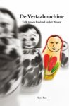 Hans Bax - De vertaalmachine - tolk tussen Rusland en het Westen