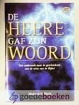Watts, Malcolm H. - De Heere gaf Zijn Woord --- Een onderzoek naar de geschiedenis van de tekst van de Bijbel