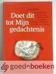 Beelen, J. van - Doet dit tot Mijn gedachtenis --- Een onderzoek naar de relatie tussen avondmaal en ambt: over avondmaalsmijding door ambtsdragers en het probleem van de bediening
