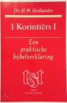 H.W. Hollander - 1 Korintiërs I Een praktische bijbelverklaring