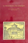 J.-P. Massaut [Ed.], M.E. Henneau - La christianisation des campagnes [2 vol.] actes du colloque du C.I.H.E.C. (25-27 aout 1994)