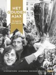 JACOB BERGSMA & MICHEL SLEUTELBERG - Het Gouden Ajax -De magische jaren 1965-1973
