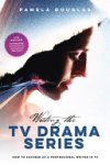 Pamela Douglas 82691 - Writing the TV Drama Series