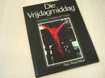 Weber - Die vrijdagmiddag - meditaties onder het kruis
