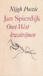 Spierdijk, Jan - Oost-West kwatrijnen Spierdijk, Jan - Oost-West kwatrijnen