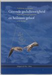 M. de Vries-Schot - Gezonde godsdienstigheid en heilzaam geloof