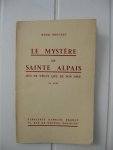 Brochet, Henri - Le Mystère de Sainte Alpais qui ne vécut que de son Dieu. Un acte.
