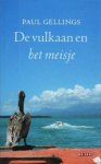 GELLINGS, Paul - De vulkaan en het meisje