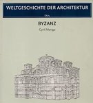 Cyril A. Mango - Byzanz