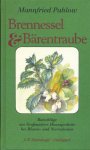 Pahlow, Mannfried - Alte Heilkunst hochmodern. Empfehlungen aus alten Hausmittelbüchern, nach neuesten Erkenntnissen kommentiert.