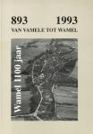 Oijen, Frans van & Wil van Wel (redactie) - Van Vamele tot Wamel 893-1993