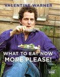 Warner , Valentine . [ ISBN 9781845334871 ] 4419 - What to Eat Now More Please! . ( Valentine Warner explores the ingredients and flavours of Spring and Summer food. Eating seasonally ties in with the zeitgeist of contemporary society and, with Valentine as our guide, we can explore the bounty of -
