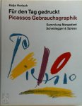 Katja Herlach, Pablo Picasso, Ausstellungssaal Regierungsgebäude (Saint Gall, Switzerland), Eidgenössische Technische Hochschule Zürich. Graphische Sammlung - Für den Tag gedruckt Picassos Gebrauchsgraphik: Sammlung Margadant