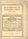 Nederlandsche Kiosken-Maatschappij - Rotterdam in honderd jaren 1813-1913. Gedenkboek voor den jare 1913