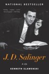 Kenneth Slawenski - J. D. Salinger - A Life