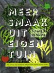 WONG, JAMES. - Meer smaak uit eigen tuin. Tips en trucs voor de lekkerste zelf gekweekte groetn, fruit en kruiden.