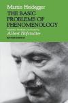 Heidegger, Martin - The Basic Problems of Phenomenology, Revised Edition