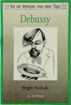 Roger Nichols 82250 - Debussy In de spiegel van zijn tijd