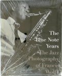 Francis Wolff 167083,  Michael Cuscuna 178024,  Charlie Lourie ,  Oscar Schnider ,  Blue Note (Firm) - The Blue Note Years The Jazz Photography by Francis Wolff