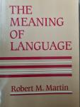 Robert M. Martin - The Meaning Of Language