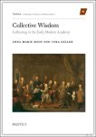 Anna Marie Roos, Vera Keller (eds) - Collective Wisdom. Collecting in the Early Modern Academy
