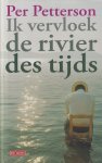 Petterson, Per - Ik vervloek de rivier des tijds