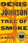Denis Johnson - Tree of Smoke