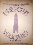 Schaap, A.J.F.: - Utrechs volkslied [zang en piano]