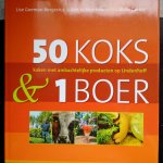 Goeman Borgesius, Lise & Voortwis, Ben te - 50 koks & 1 boer. Koken met ambachtelijke producten op Lindenhoff