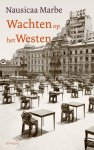 Nausicaa Marbe - Wachten op het Westen