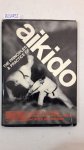 Yamada, Senta: - The Principles and Practice of Aikido