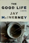 Jay McInerney - The Good Life