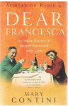 Contini, Mary - Dear Francesca - an Italian journey of recipes recounted with love