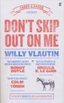 Willy Vlautin - Don't Skip Out on Me